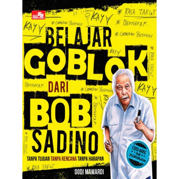 

Belajar Goblok dari Bob - Tanpa Tujuan, Tanpa Rencana, Tanpa Harapan
