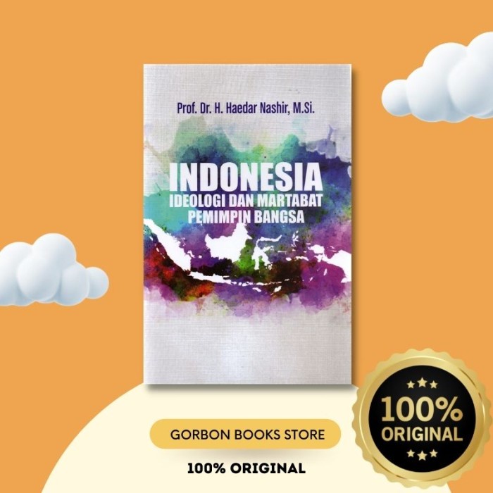HOT SALE INDONESIA IDEOLOGI DAN MARTABAT PEMIMPIN BANGSA BY PROF.DR. H. HAEDAR TERMURAH