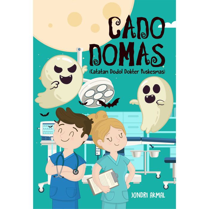 

' novel cado domas: catatan dodol dokter puskesmas jondri akmal deepublish
