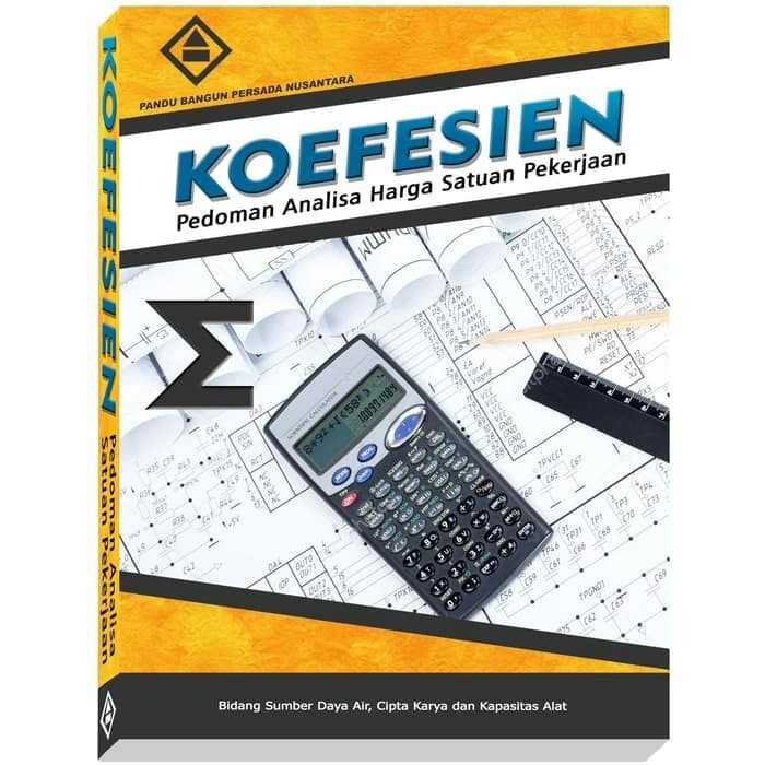 KOEFESIEN ( AHSP ) ANALISA HARGA SATUAN PEKERJAAN