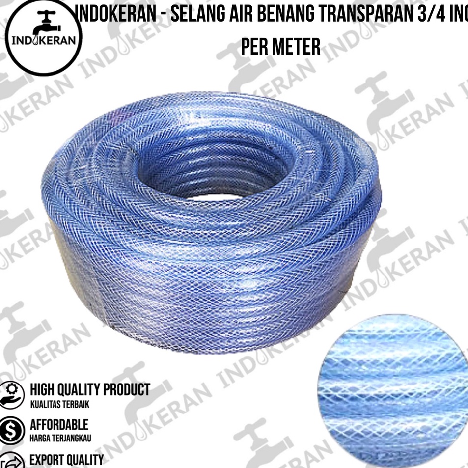 Terbatas INDOKERAN - Selang Air Benang Transparan 3/4 Inch Per Meter