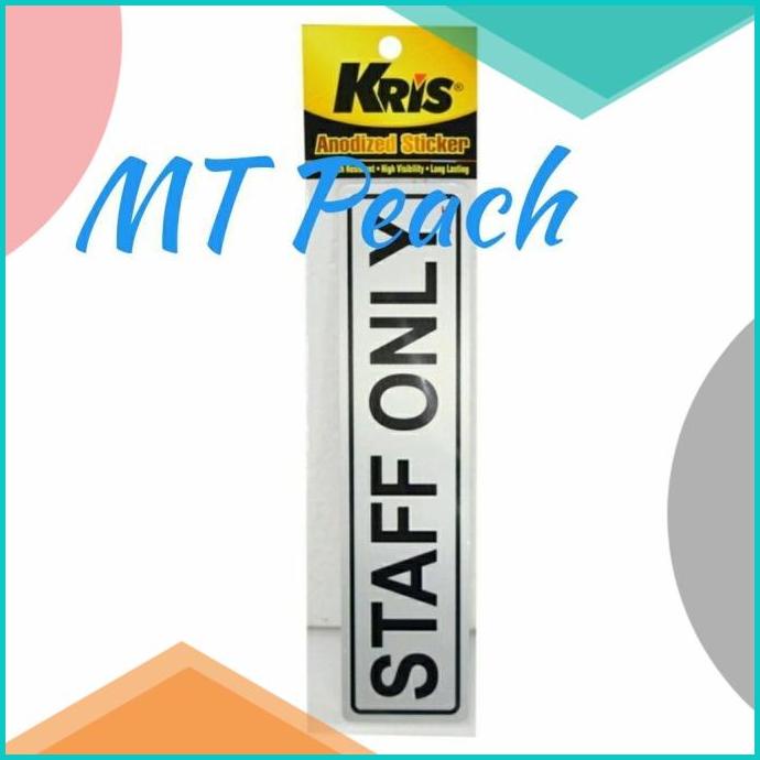 

KRIS STIKER STAFF ONLY SIGN LABEL ANODIZED STICKER 20JVLZ3 last stok