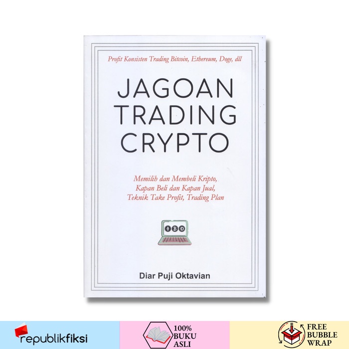 

Jagoan Trading Crypto - Diar Puji Oktavian - Media presindo