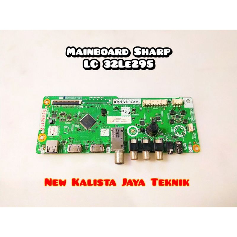 MAINBOARD SHARP LC-32LE295I MB SHARP 32LE295i QKITPG706WJN2 MOTHERBOARD TV 32LE295 MAINBORD TV LED S