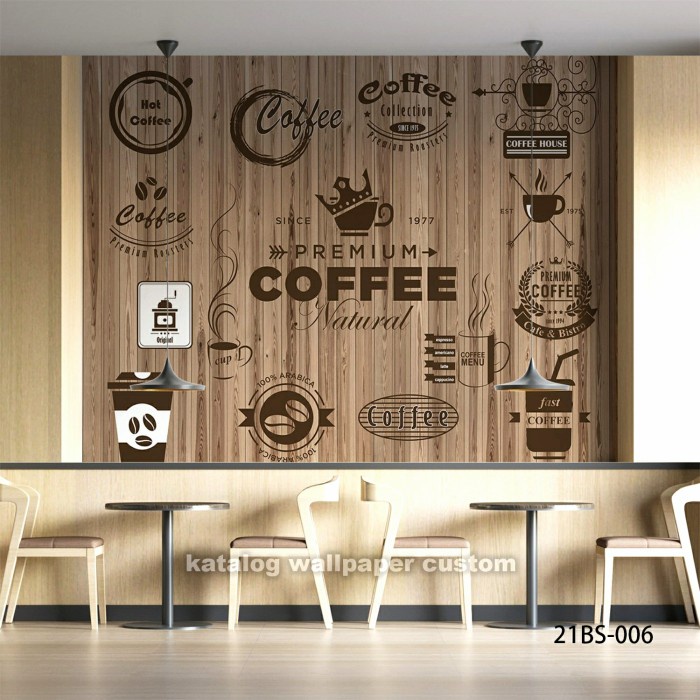 Terlaris Wallpaper Dinding 3D Custom Cafe Coffee Shop/ Kafe Kopi (21Bs-006)