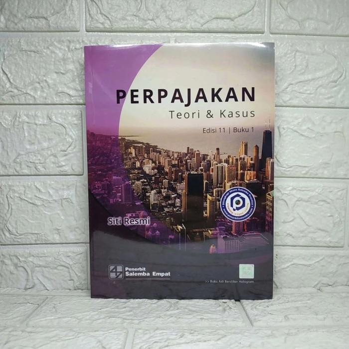 

PERPAJAKAN: Teori dan Kasus Edisi 11 Buku 1 Siti Resmi SALEMBA EMPAT