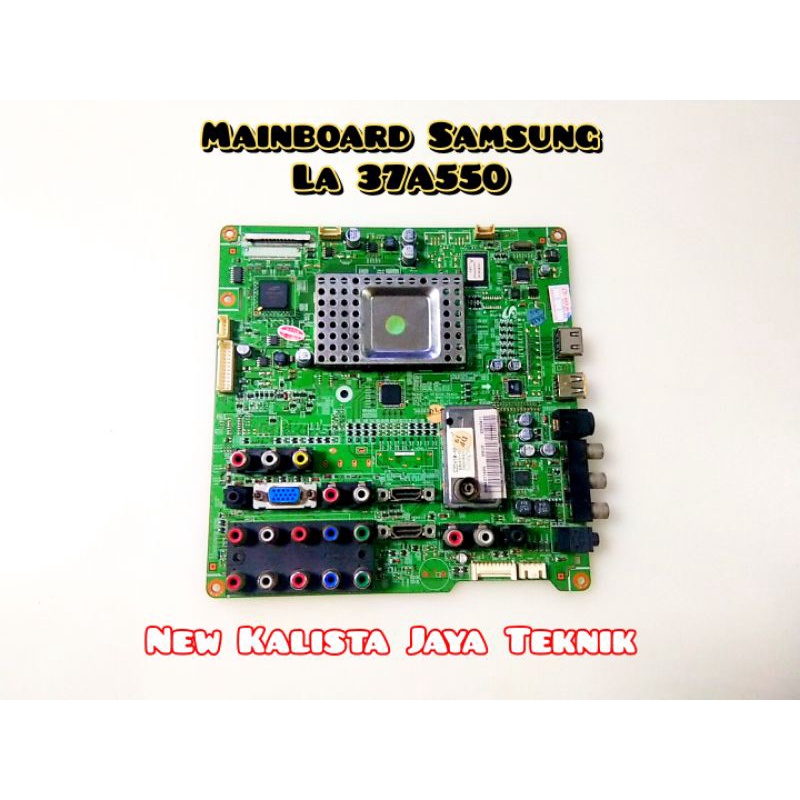 MAINBOARD TV SAMSUNG 37A550 37A650 37A610 ORIGINAL BN94-01743 MB SAMSUNG 37A550 MOTHERBOARD TV 37A65