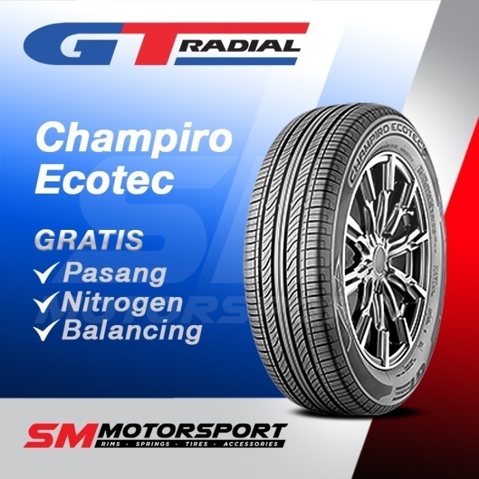 BAN MOBIL GT RADIAL CHAMPIRO ECOTEC 185 70 R14 14 AVANZA XENIA EVALIA ORIGINAL