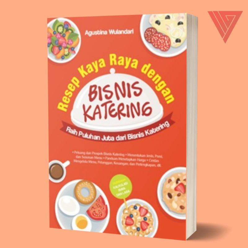 Iyig - Buku Resep Kaya Raya Dengan Bisnis Katering - Agustina Wulandari - Laksana - Bisnis Ketering