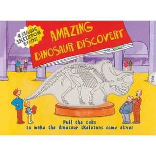 A Magic Skeleton Book: Amazing Dinosaur Discovery