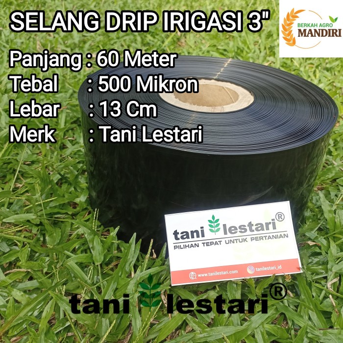 SELANG DRIP IRIGASI 3" TANI LESTARI