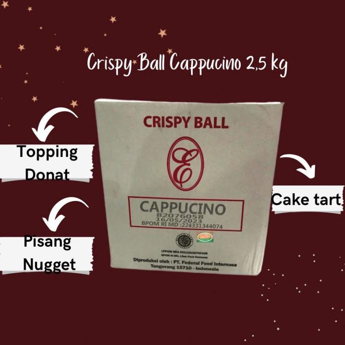 

.........] CRISPY BALL CAPPUCINO 2.5 KG
