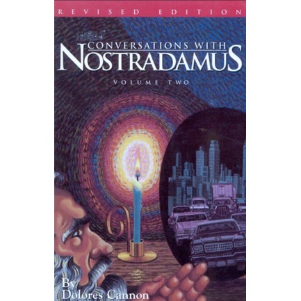 

Conversations with Nostradamus: His Prophecies Explained, Vol. 2