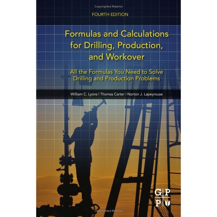 

Formulas and Calculations for Drilling, Production, and Workover, Fo