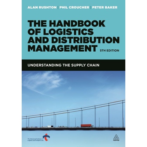 

The Handbook of Logistics & Distribution Management 5ed, Alan Rushton
