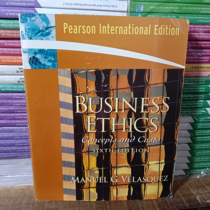 [COD] Buku Original Business Ethics Concepts And Cases Sixth Edition Terbatas