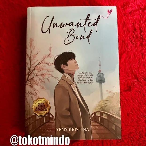 Novel UNWANTED BOND (Yeny Kristina)