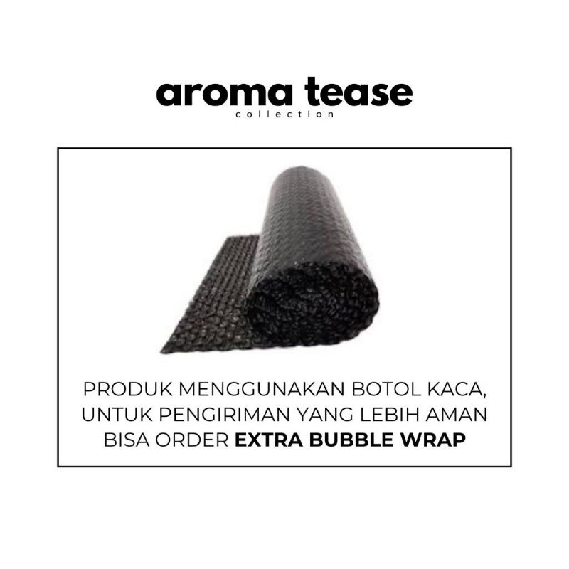 

Extra Bubble Wrap - Aroma Tease Collection