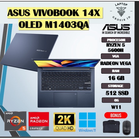 ASUS VIVOBOOK 14X OLED M1403QA RYZEN 5 5600H 16GB 512GB VEGA7 2.8K