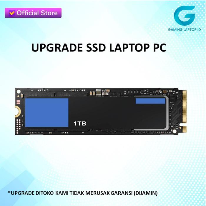 UPGRADE SSD 128GB 256GB 512GB 1TB - ALL VARIANT LAPTOP