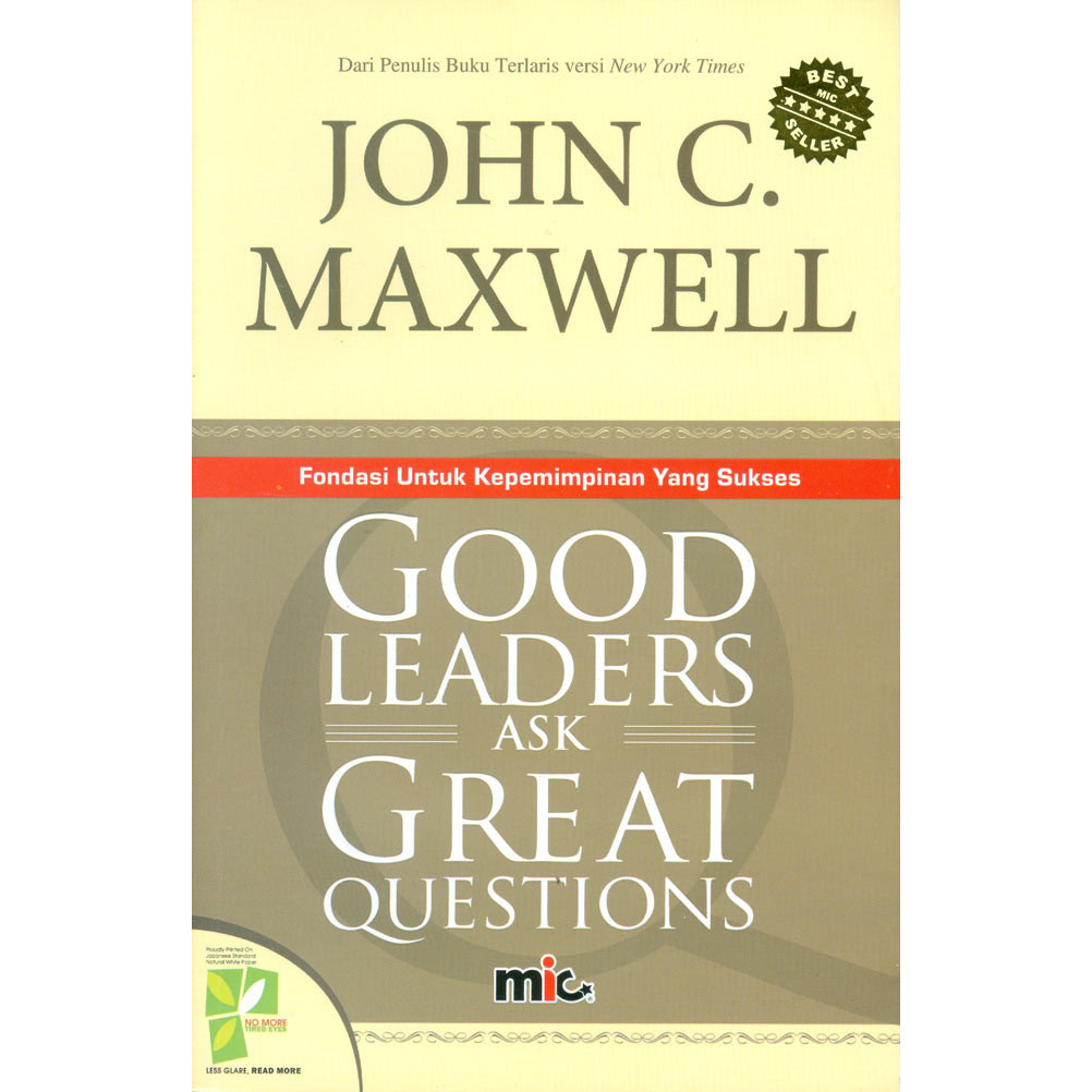 Good Leaders Ask Great Questions: Fondasi Untuk Kepemimpinan