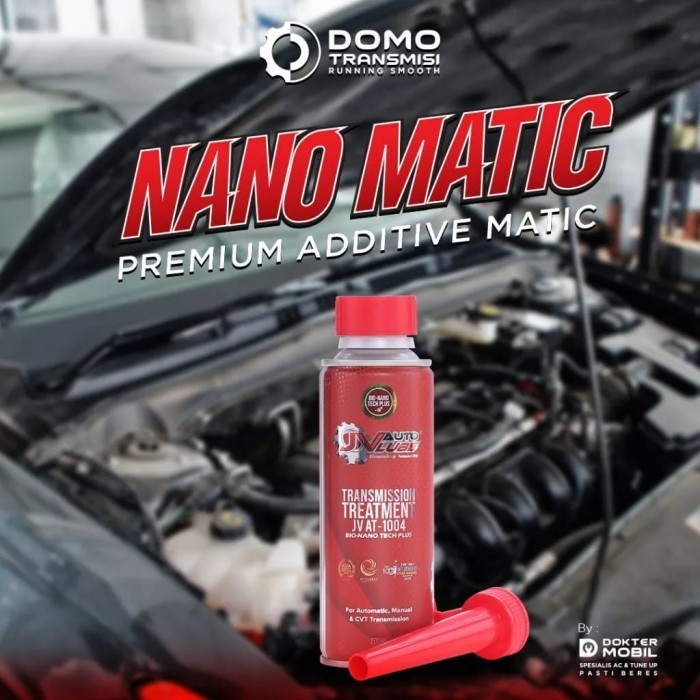 NANO MATIC PREMIUM ADDITIVE MATIC PELUMAS TRANSMISI MATIC DOKTER MOBIL