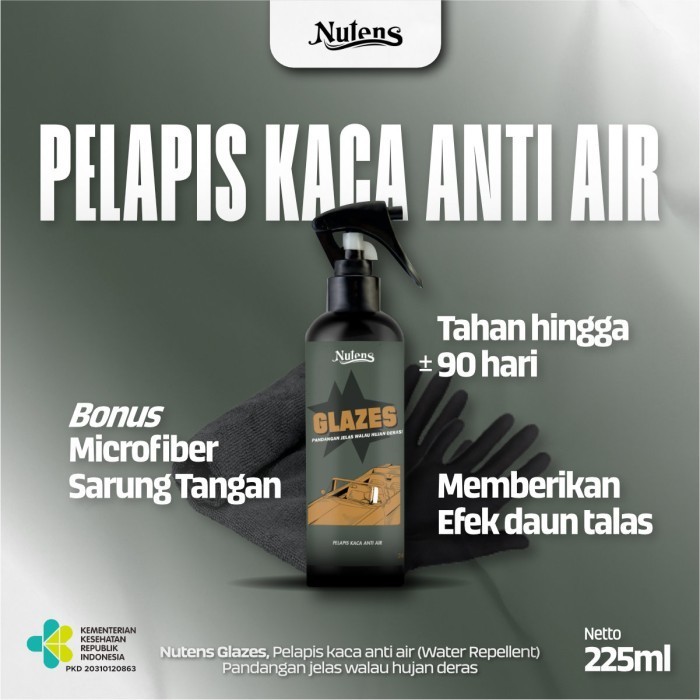 NUTENS GLAZES - PELAPIS KACA ANTI AIR EFEK DAUN TALAS WATER REPELLENT ORIGINAL