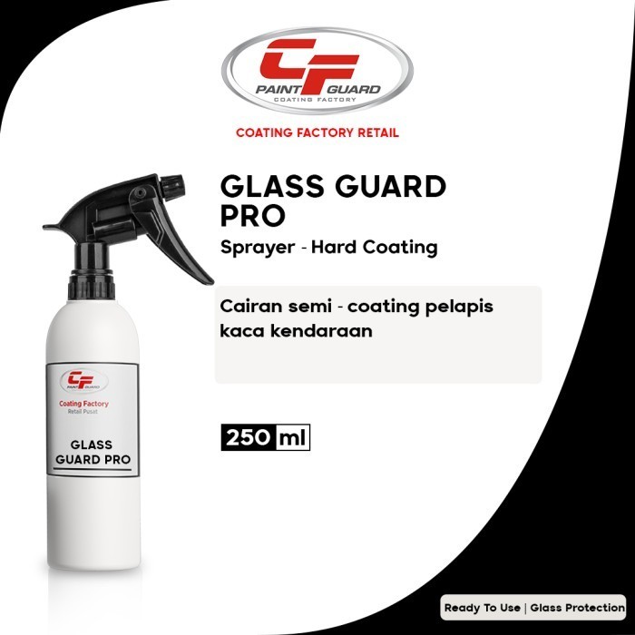 GLASS GUARD PRO 250ML BY COATING FACTORY ORIGINAL ORIGINAL