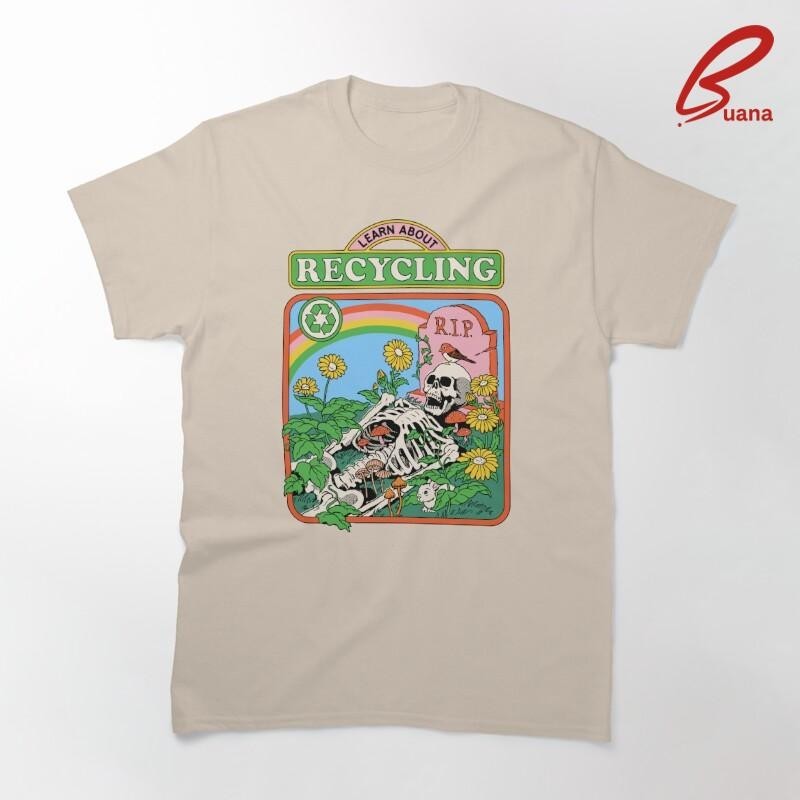 Baju Kaos Learn About Recycling