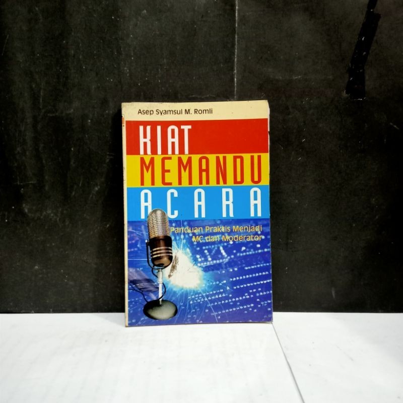 

Buku Kiat Memandu Acara - Asep Syamsuk M. Romli