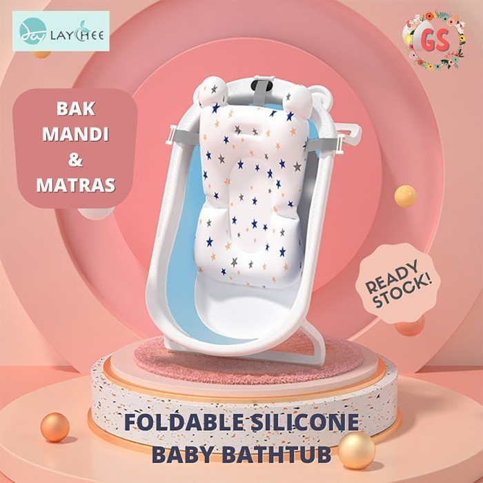 Laychee - Bak Mandi Lipat Bayi + Matras Silicone Foldable Baby Bathtub