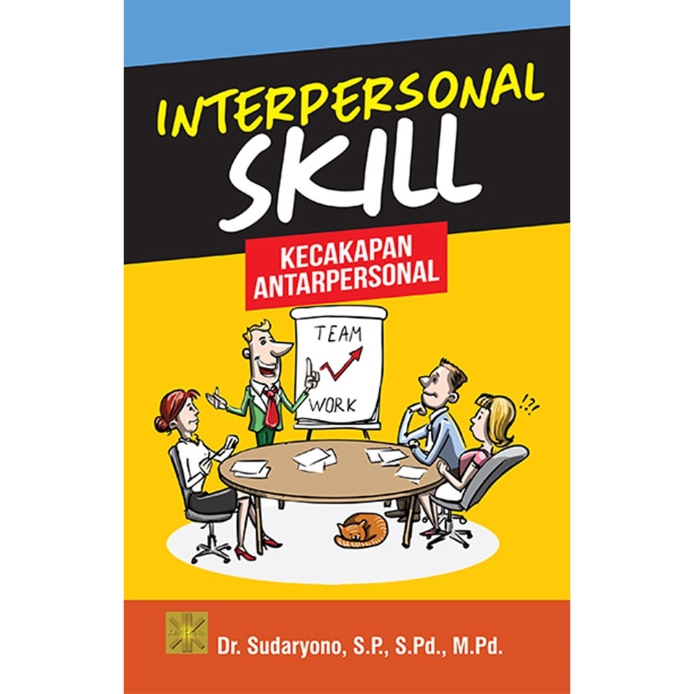 Interpersonal Skill: Kecakapan Antar Personal