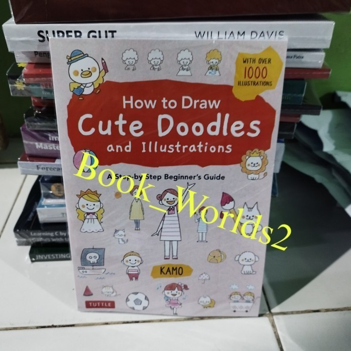 

How To Draw Cute Doodles And Illustrations: A Step-By-Step Beginner'S