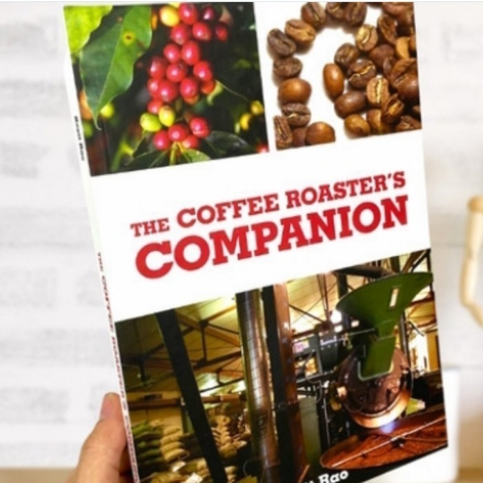 

The Coffee Roasters Companion By Scott Rao
