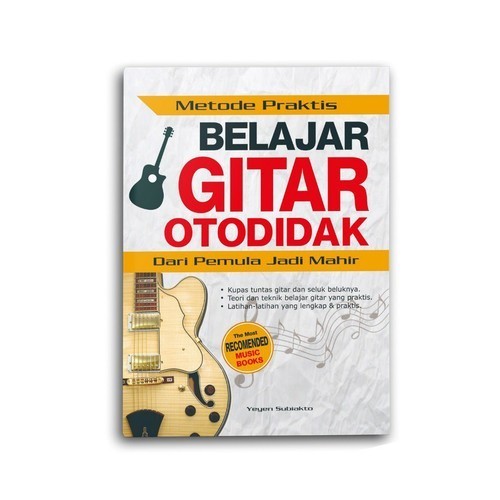 

Buku Metode Praktis Belajar Gitar Otodidak