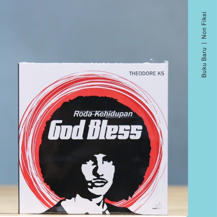 

Buku God Bless: Roda Kehidupan - Theodore K.S.
