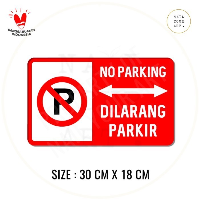 

TERBARU - SIGN AKRILIK NO PARKING / DILARANG PARKIR - NYA - SIZE BESAR 30 x 18Cm