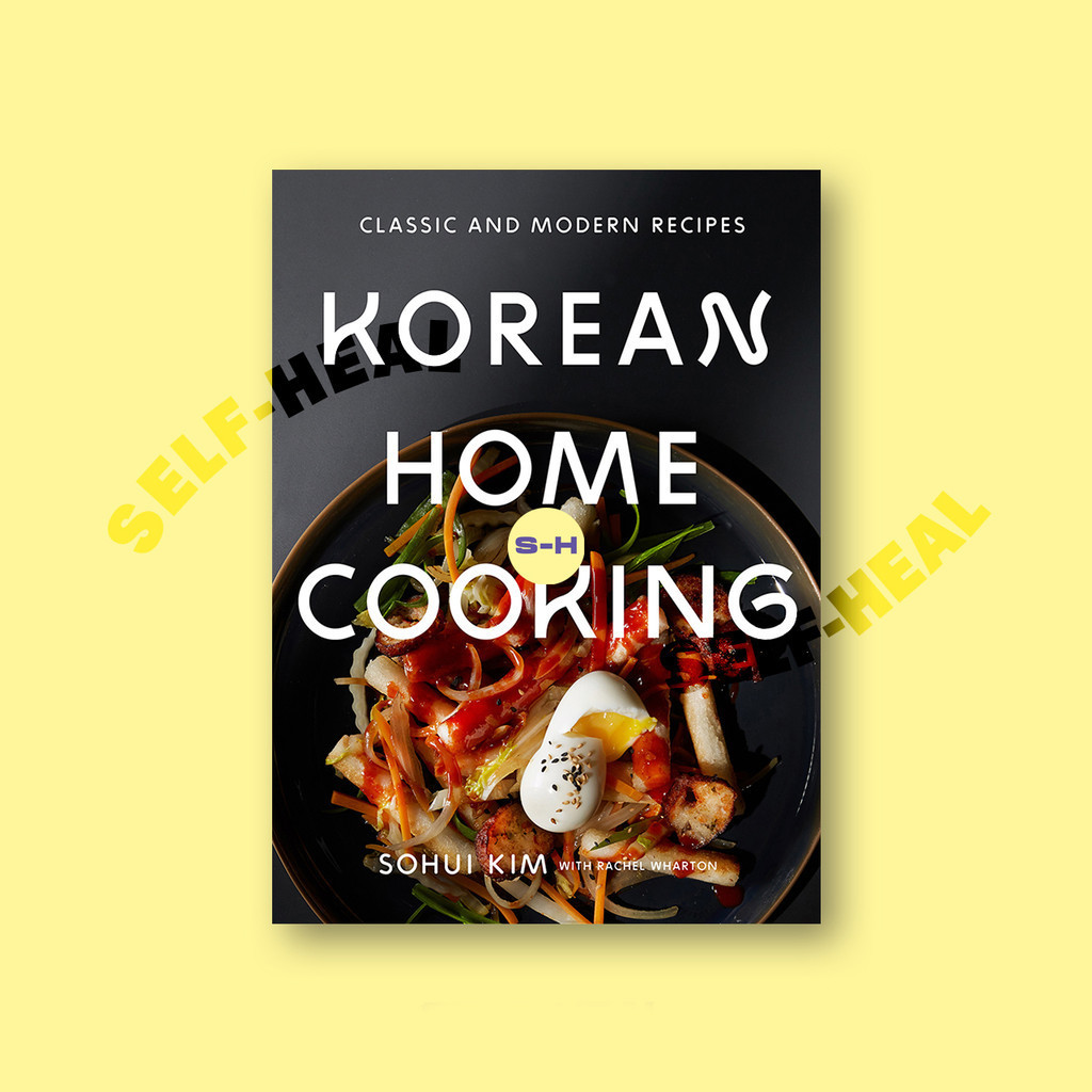 

Korean Home Cooking - Sohui Kim