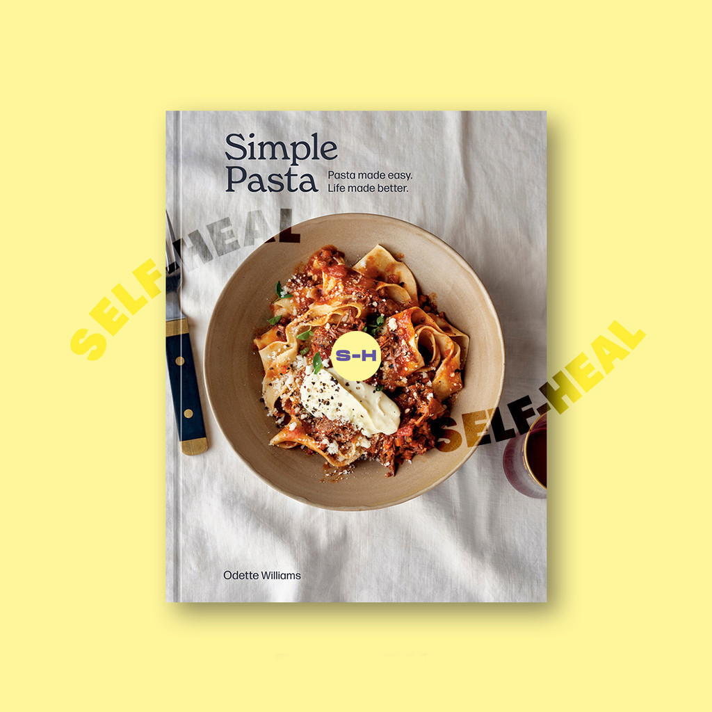 

Simple Pasta - Pasta Made Easy. Life Made B - Odette Williams