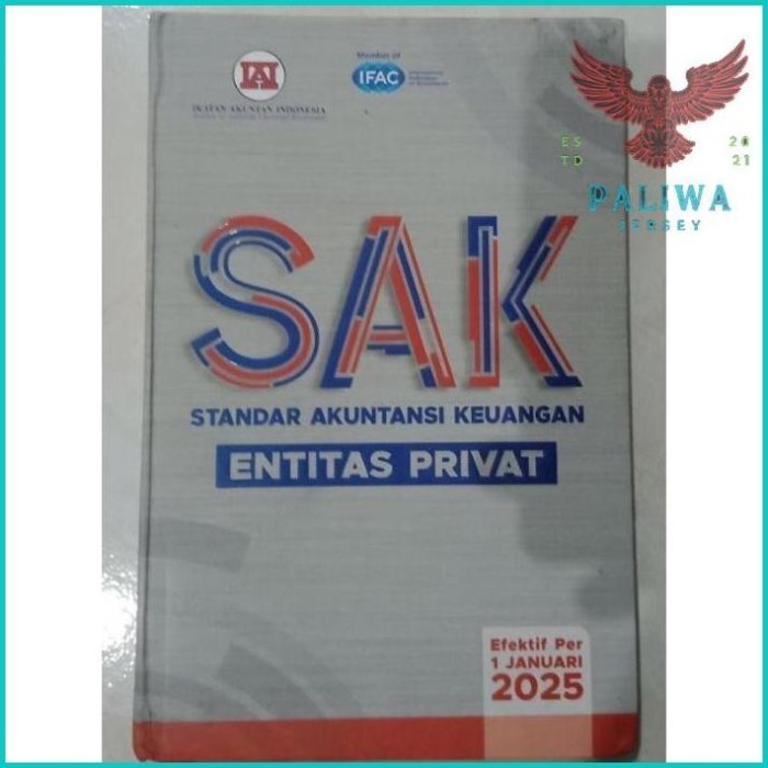 

SAK Standart Akuntansi Keuangan ENTITAS PRIVAT Efektif per 1 Januari