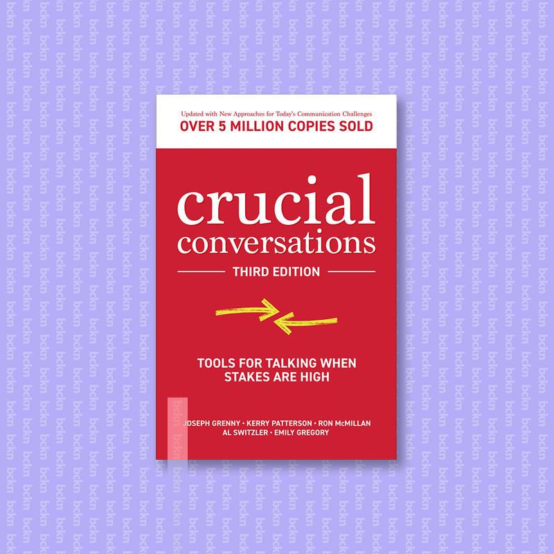 

Crucial Conversations - Tools for Talking W - Joseph Grenny