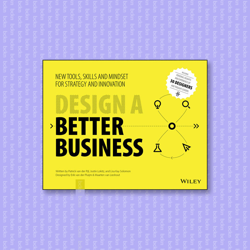 

Design a Better Business - Patrick Van Der Pijl