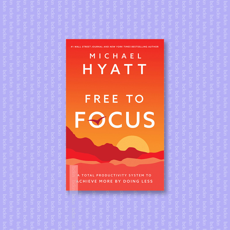 

Free to Focus - Michael Hyatt