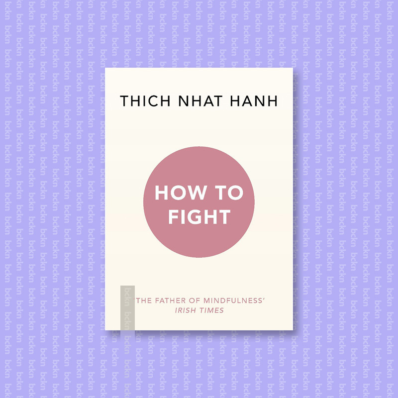 

How to Fight - Thich Nhat Hanh