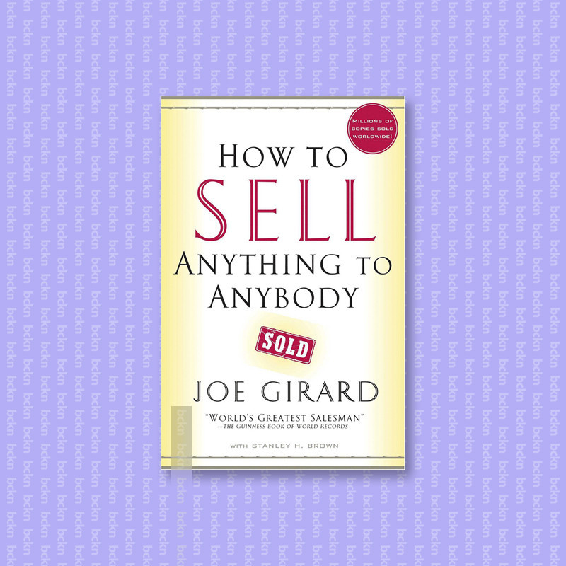 

How to Sell Anything to Anybody - Joe Girard Stanley H. Brown