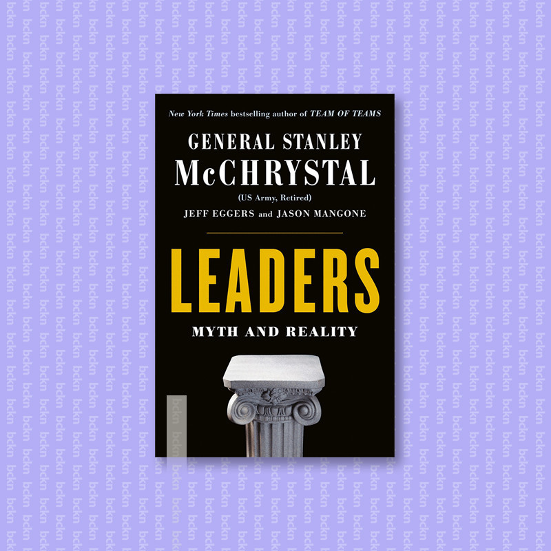 

Leaders - Myth and Reality - Stanley McChrystal
