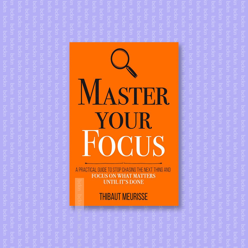 

Master Your Focus - A Practical Guide to St - Thibaut Meurisse