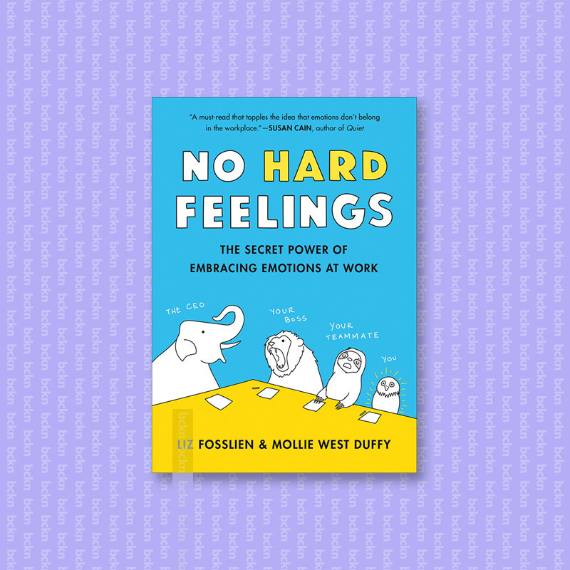 

No Hard Feelings - The Secret Power of Emb - Liz Fosslien