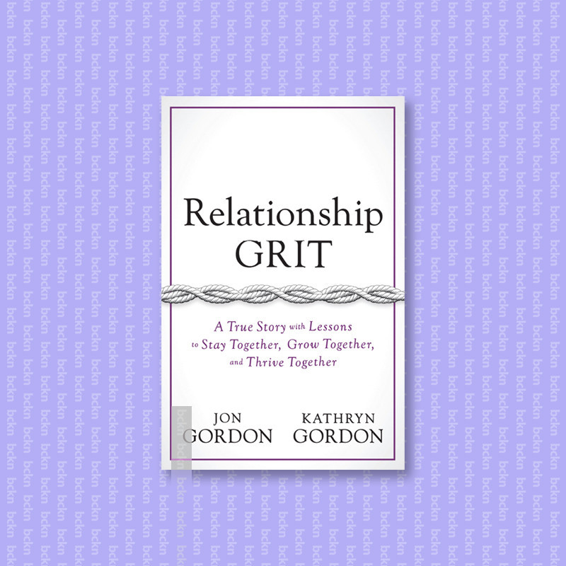 

Relationship Grit - Jon Gordon