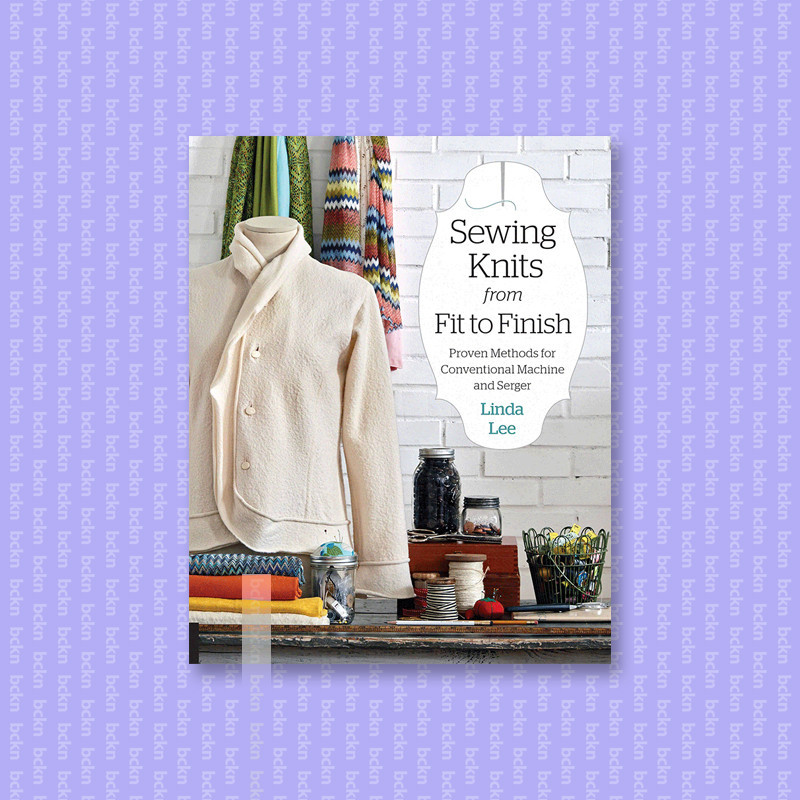

Sewing Knits from Fit to Finish - Linda Lee